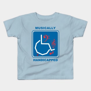 Musically Handicapped Kids T-Shirt